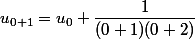 u_{0+1}=u_0+\dfrac{1}{(0+1)(0+2)}